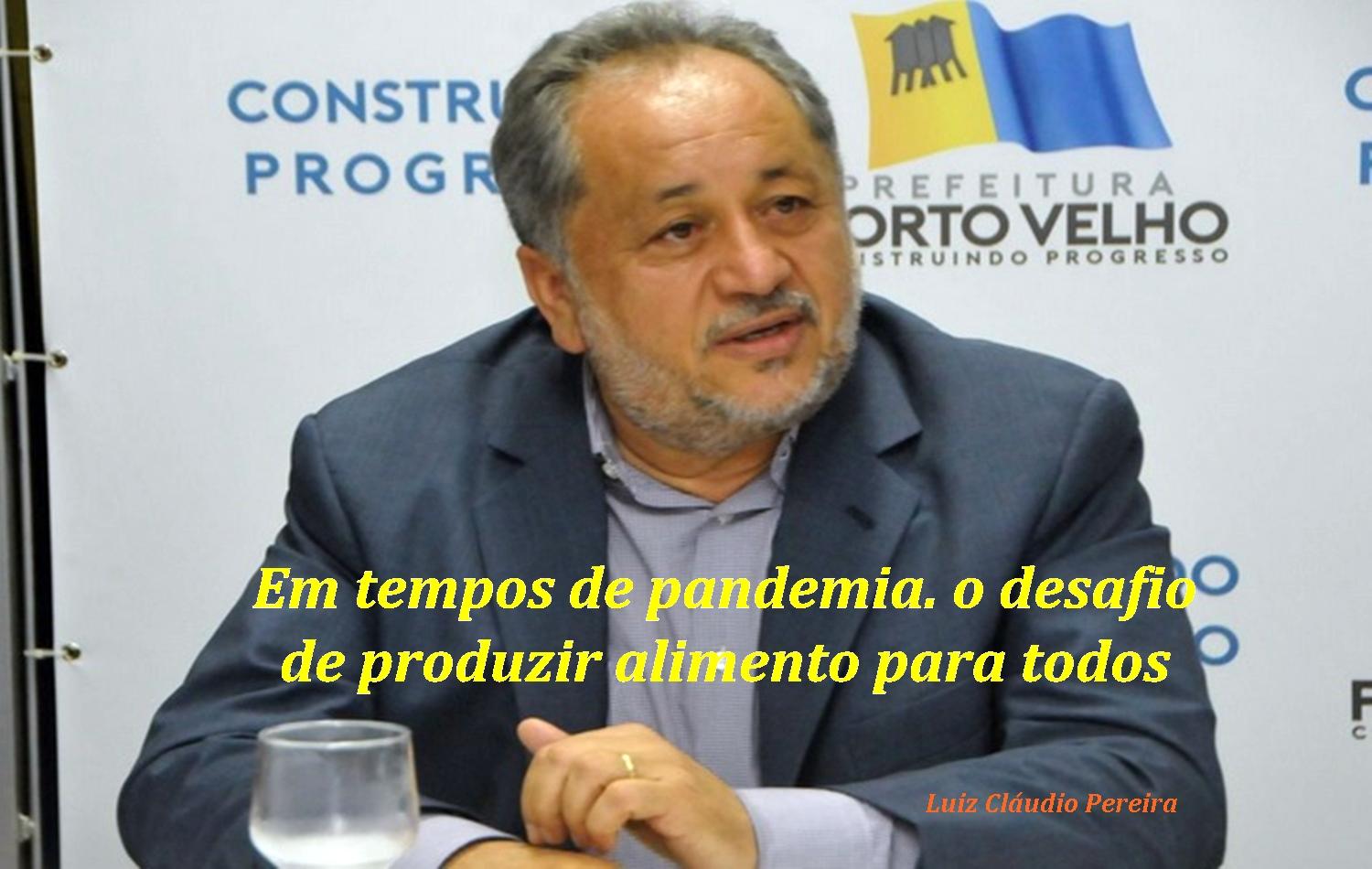 Em tempos de pandemia, o desafio de produzir alimento para todos