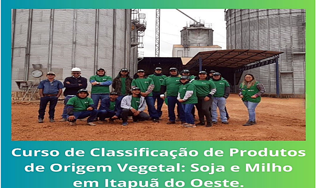 Itapuã do Oeste sediou o primeiro Curso de Classificação de Produtos de Origem Vegetal, com foco em soja e milho.