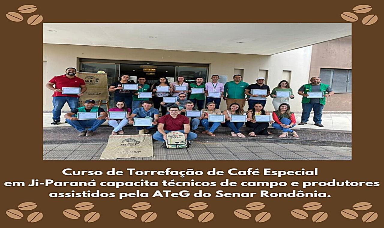Curso de Torrefação de Café Especial em Ji-Paraná capacita técnicos de campo e produtores assistidos pela ATeG do Senar Rondônia.