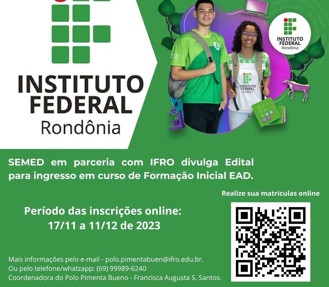 SEMED em parceria com IFRO divulga Edital para ingresso em curso de Formação Inicial EAD.