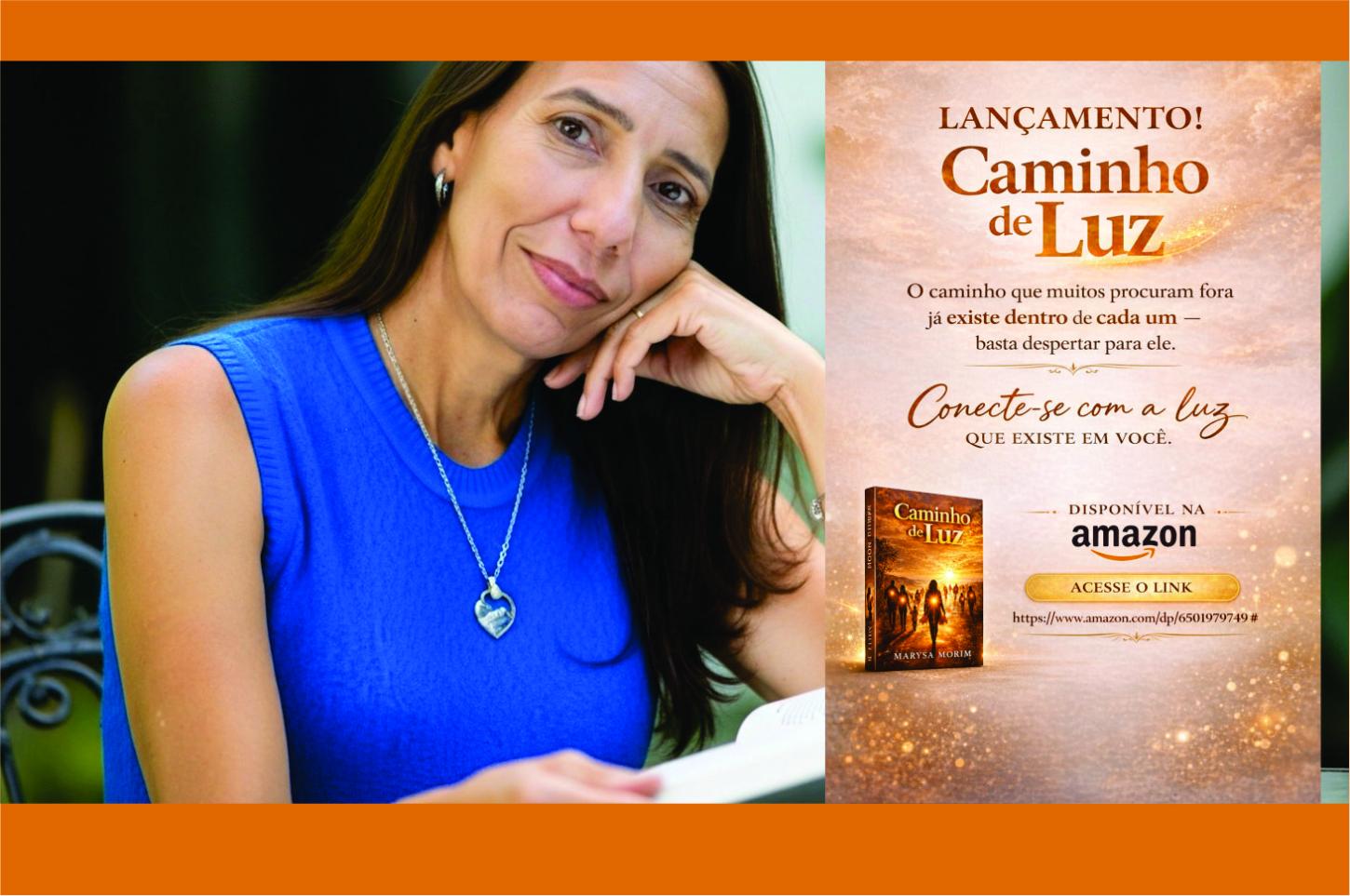 “Caminho de Luz” livro de Marysa Morim propõe transformação de vida com fé e atitudes práticas