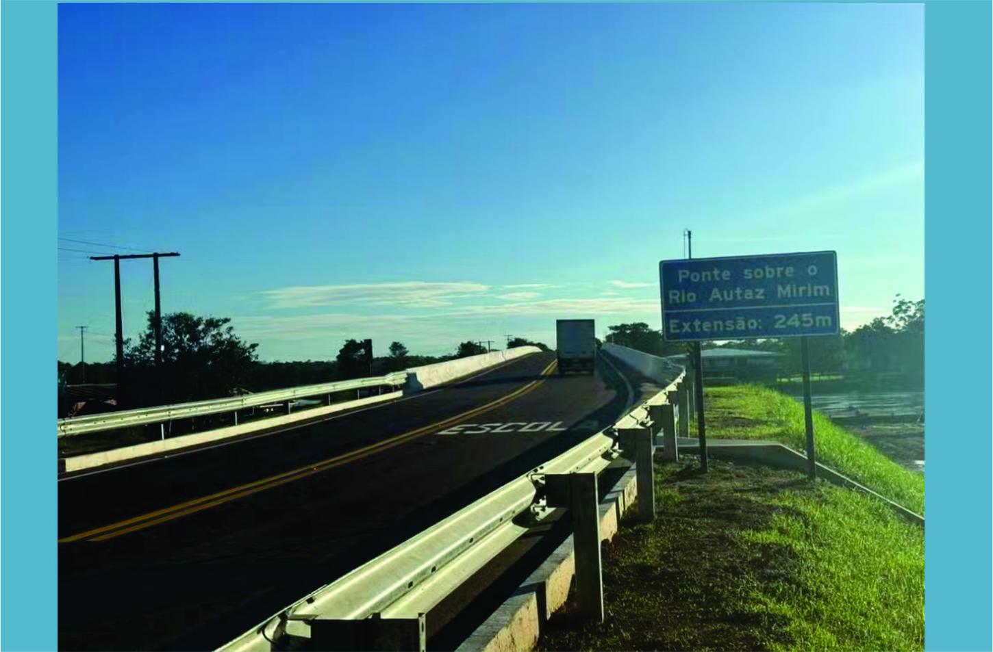 Ponte na BR-319 é liberada e reduz tempo de viagem no Amazonas e elimina travessia por balsa