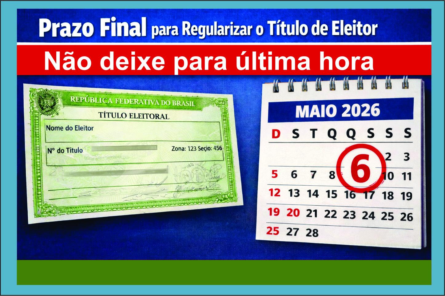 Prazo para regularização do título eleitoral se aproxima do fim e exige atenção dos eleitores